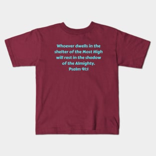 Bible Verse Psalm 91:1 Kids T-Shirt